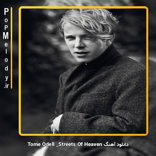دانلود آهنگ Tom Odell Streets Of Heaven